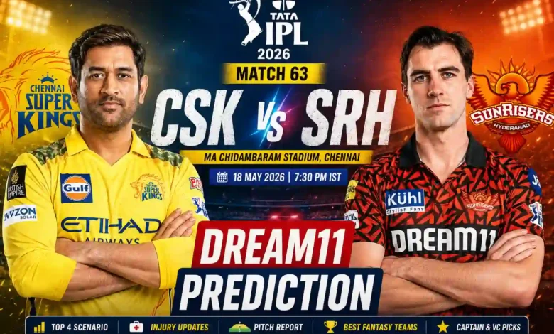 CSK vs SRH Dream11 Prediction Match 63 IPL 2026