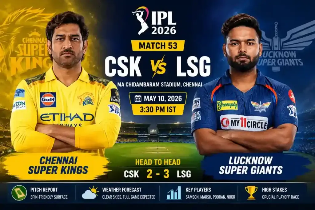 Csk vs Lsg ipl 2026 Match 53